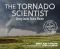 [Scientists in the Field 01] • The Tornado Scientist